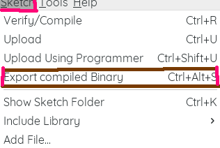 Choose Sketch, then Export compiled binary